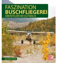 Training and Performance Faszination Buschfliegerei Motorbuch-Verlag