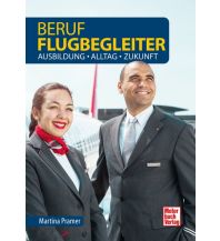 Ausbildung und Praxis Beruf Flugbegleiter Motorbuch-Verlag