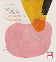Yoga Yoga. Ein Handbuch fürs Leben Motorbuch-Verlag