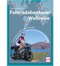 Cycling Stories Fahrradabenteuer Weltreise Motorbuch-Verlag
