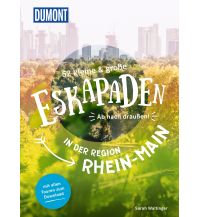Reiseführer Deutschland 52 kleine & große Eskapaden in der Region Rhein-Main DuMont Reiseverlag
