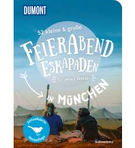 Reiseführer Deutschland 52 kleine & große Feierabend-Eskapaden in München DuMont Reiseverlag