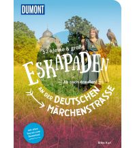 Reiseführer Deutschland 52 kleine & große Eskapaden an der Deutschen Märchenstraße DuMont Reiseverlag