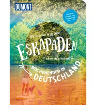 Travel Guides Germany 52 kleine & große Eskapaden - Wochenenden in Deutschland DuMont Reiseverlag
