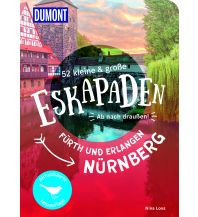 Reiseführer Deutschland 52 kleine & große Eskapaden Nürnberg, Fürth und Erlangen DuMont Reiseverlag