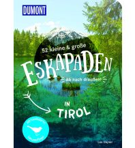 Travel Guides 52 kleine & große Eskapaden in Tirol DuMont Reiseverlag