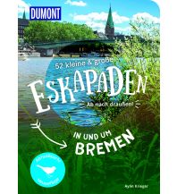 Travel Guides Germany 52 kleine & große Eskapaden in und um Bremen DuMont Reiseverlag