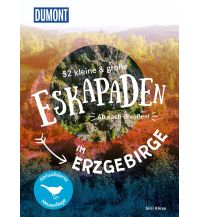 52 kleine & große Eskapaden im Erzgebirge DuMont Reiseverlag