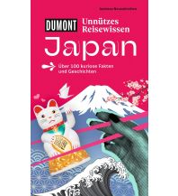Reiseführer Japan DUMONTs Unnützes Reisewissen Japan DuMont Reiseverlag