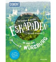 Reiseführer Deutschland 52 kleine & große Eskapaden in und um Würzburg DuMont Reiseverlag