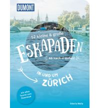Travel Guides Switzerland 52 kleine & große Eskapaden in und um Zürich DuMont Reiseverlag