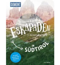 Reiseführer Italien 52 kleine & große Eskapaden in Südtirol DuMont Reiseverlag