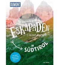 Travel Guides Italy 52 kleine & große Eskapaden in Südtirol DuMont Reiseverlag