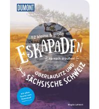 Travel Guides Germany 52 kleine & große Eskapaden Oberlausitz und Sächsische Schweiz DuMont Reiseverlag