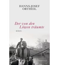 Travel Literature Der von den Löwen träumte Luchterhand Literaturverlag