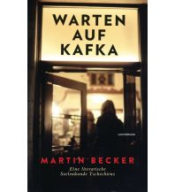 Travel Guides Czech Republic Warten auf Kafka Luchterhand Literaturverlag