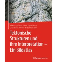 Tektonische Strukturen und ihre Interpretation - Ein Bildatlas Springer