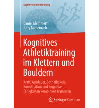 Bergtechnik Kognitives Athletiktraining im Klettern und Bouldern Springer