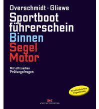 Ausbildung und Praxis Sportbootführerschein Binnen Segel/Motor Delius Klasing Verlag GmbH