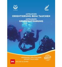 Diving / Snorkeling Aufbaukurs Orientierung beim Tauchen / Aufbaukurs Gruppenführung Delius Klasing Verlag GmbH