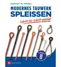 Ausbildung und Praxis Modernes Tauwerk spleißen Delius Klasing Verlag GmbH