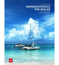 Cruising Guides Sehnsuchtsziele für Segler Delius Klasing Verlag GmbH
