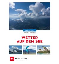 Ausbildung und Praxis Wetter auf dem See Delius Klasing Verlag GmbH