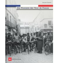 Raderzählungen Die Pioniere der Tour de France Delius Klasing Verlag GmbH