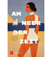 Törnberichte und Erzählungen Am Meer der Zeit Delius Klasing Verlag GmbH