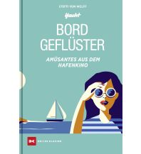 Törnberichte und Erzählungen Bordgeflüster Delius Klasing Verlag GmbH