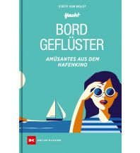 Törnberichte und Erzählungen Bordgeflüster Delius Klasing Verlag GmbH
