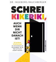 Schrei Kikeriki, auch wenn dir nicht danach ist! Plassen