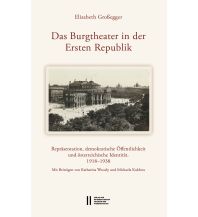 Das Burgtheater in der Ersten Republik Verlag der Österreichischen Akademie der Wissenschaften