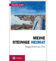 Bergerzählungen Meine steinige Heimat Tyrolia