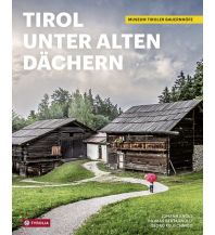 Bildbände Tirol unter alten Dächern Tyrolia