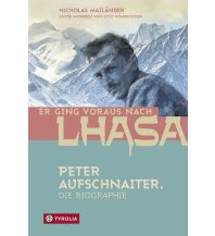 Bergerzählungen Er ging voraus nach Lhasa Tyrolia