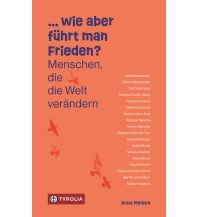 Reiselektüre … wie aber führt man Frieden? Tyrolia