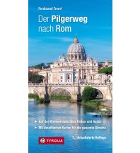 Long Distance Hiking Der Pilgerweg nach Rom Tyrolia