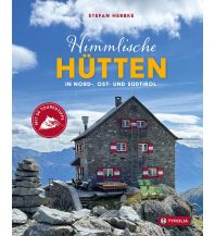 Outdoor Bildbände Himmlische Hütten in Nord-, Ost- und Südtirol Tyrolia