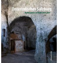 Bildbände Unterirdisches Salzburg Anton Pustet Verlag