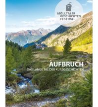 Bergerzählungen Mölltaler Geschichten Festival - Aufbruch Anton Pustet Verlag