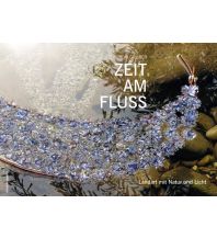 Outdoor Illustrated Books Zeit am Fluss Anton Pustet Verlag