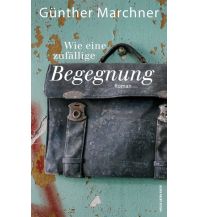 Reiselektüre Wie eine zufällige Begegnung Anton Pustet Verlag