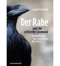 Naturführer Der Rabe und der schlechte Leumund Anton Pustet Verlag