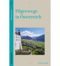 Long Distance Hiking Pilgerwege in Österreich Anton Pustet Verlag