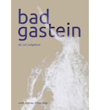 Reiselektüre Bad Gastein Anton Pustet Verlag