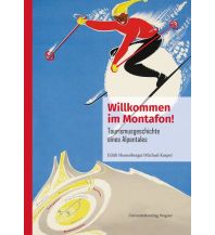 Willkommen im Montafon! Michael Wagner Verlag