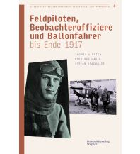 Erzählungen Flieger aus Tirol und Vorarlberg in den k.u.k. Luftfahrtruppen, Band 3 Michael Wagner Verlag