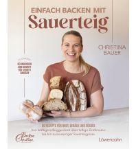 Einfach backen mit Sauerteig Löwenzahn Verlag