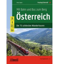 f&b Hiking Maps Mit Bahn und Bus zum Berg - Österreich Freytag-Berndt und Artaria